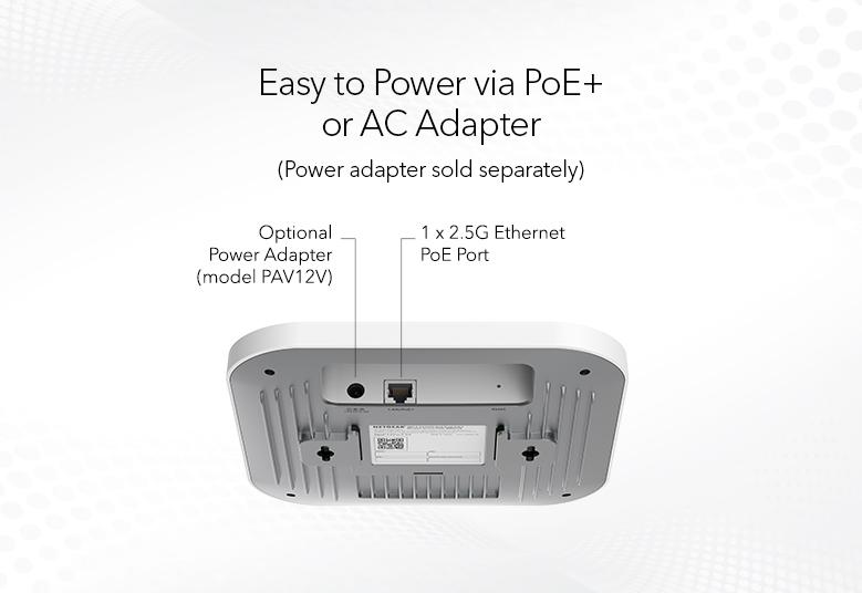 WAX218 Easy to Power via PoE+ or AC Adapter