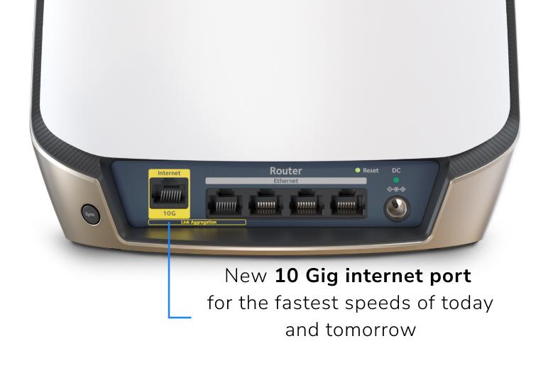 NETGEAR new 10 Gig internet port unleashes the fastest download speeds of today & tomorrow